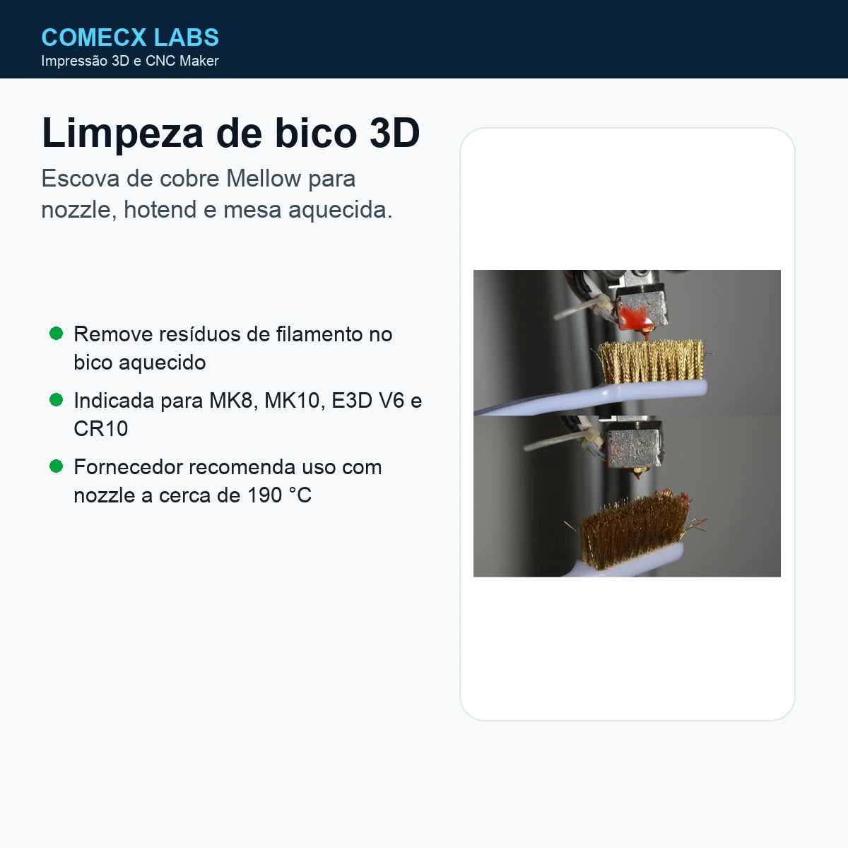 Escova de cobre Mellow para limpeza de bico de impressora 3D - Comecx Labs